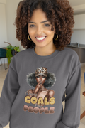 Chasing Goals Not People  Sweatshirt