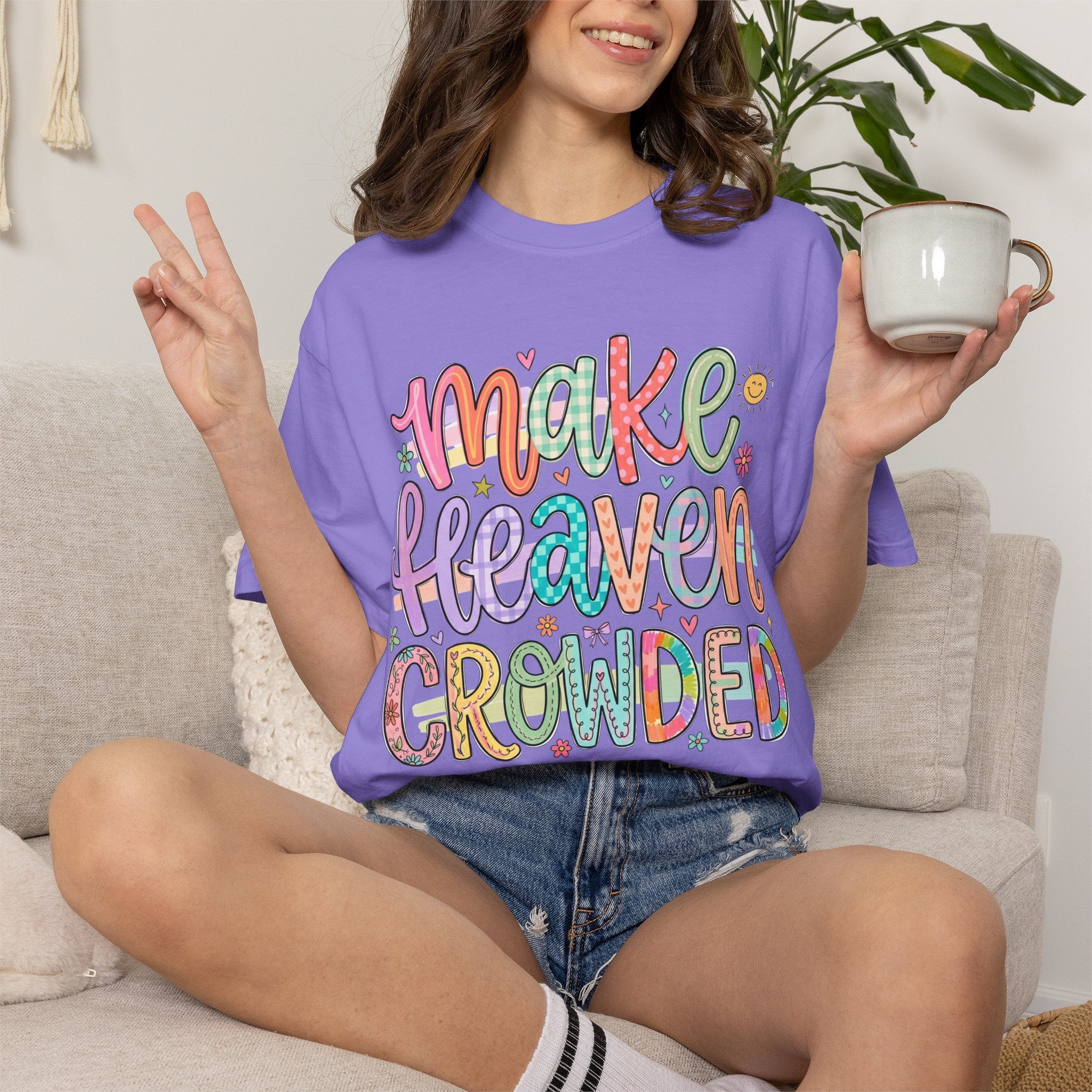 Make Heaven Crowded T-Shirt — Colorful Faith Graphic Tee